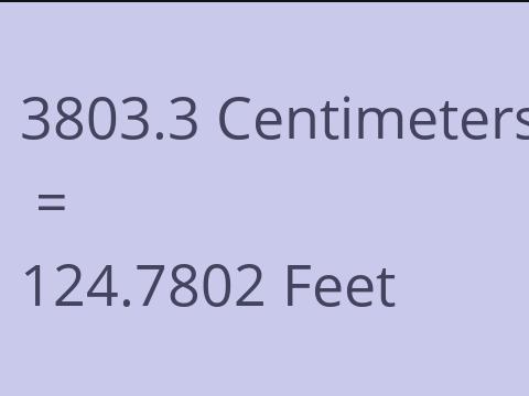 3803.3 CM TO FEET