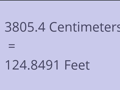 3805.4 CM TO FEET