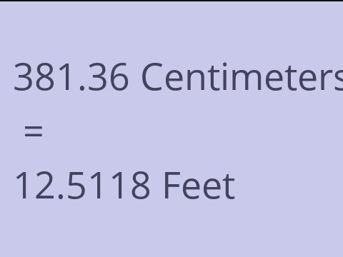 381.36 CM TO FEET