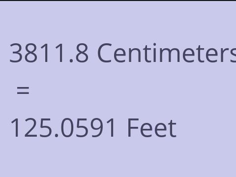 3811.8 CM TO FEET