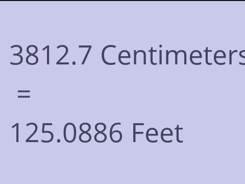 3812.7 CM TO FEET