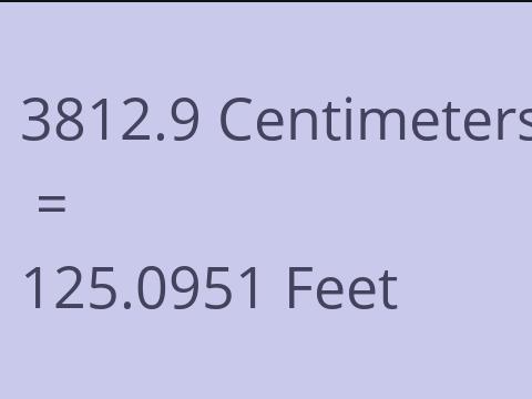 3812.9 CM TO FEET