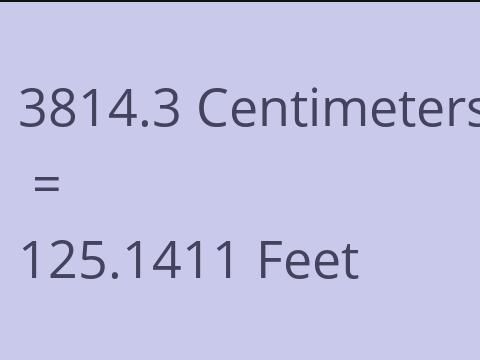 3814.3 CM TO FEET