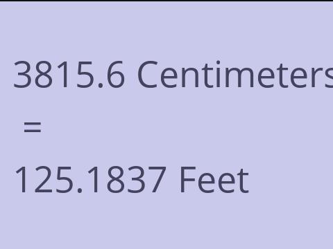 3815.6 CM TO FEET