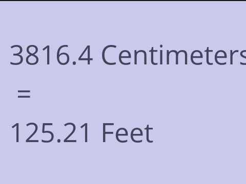 3816.4 CM TO FEET
