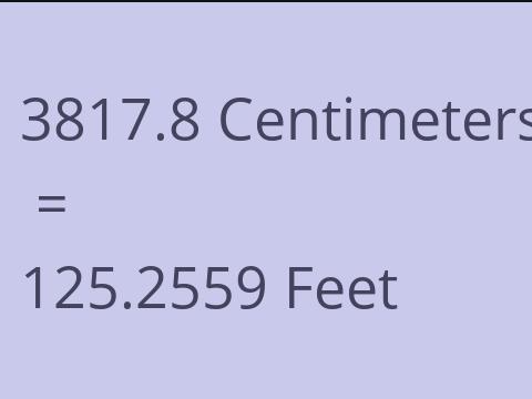 3817.8 CM TO FEET