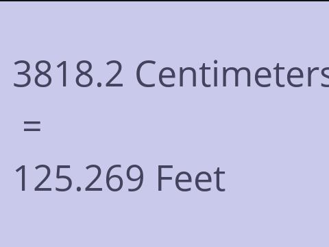 3818.2 CM TO FEET