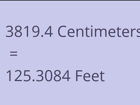 3819.4 CM TO FEET