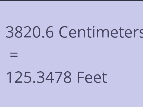 3820.6 CM TO FEET