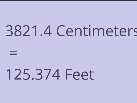 3821.4 CM TO FEET