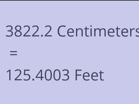 3822.2 CM TO FEET