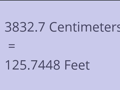 3832.7 CM TO FEET