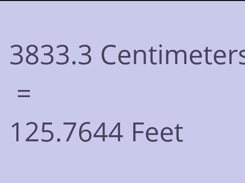 3833.3 CM TO FEET