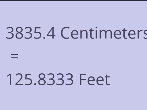 3835.4 CM TO FEET