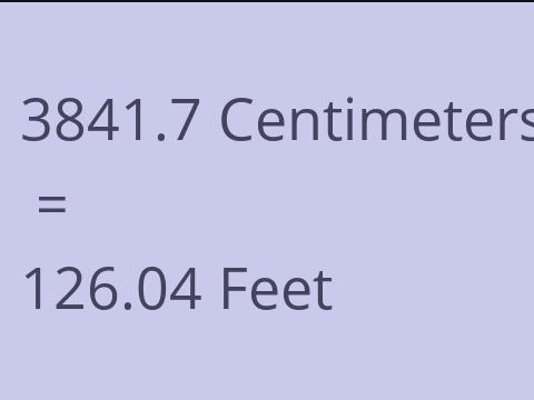 3841.7 CM TO FEET