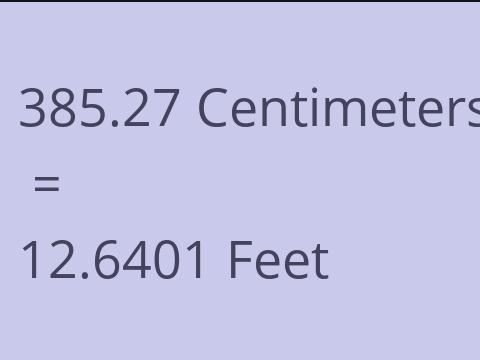 385.27 CM TO FEET