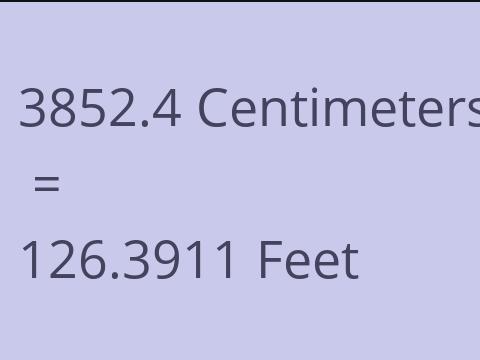 3852.4 CM TO FEET
