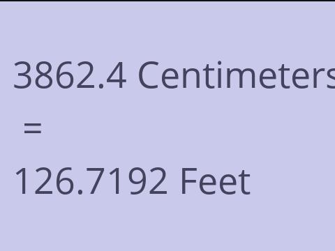 3862.4 CM TO FEET