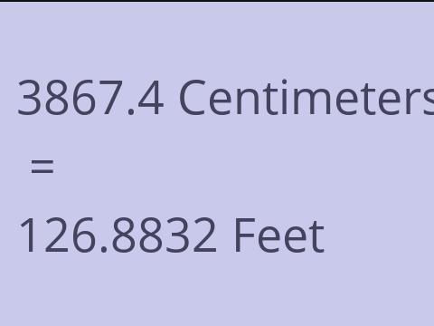 3867.4 CM TO FEET