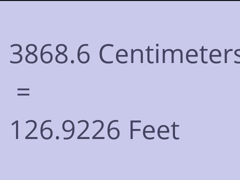 3868.6 CM TO FEET