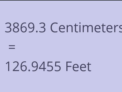 3869.3 CM TO FEET