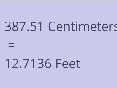 387.51 CM TO FEET