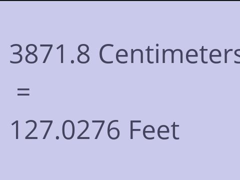 3871.8 CM TO FEET