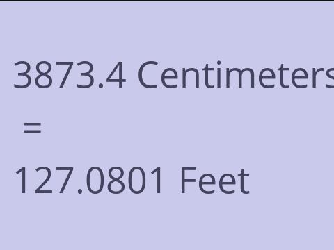 3873.4 CM TO FEET