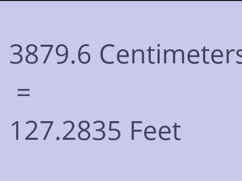 3879.6 CM TO FEET
