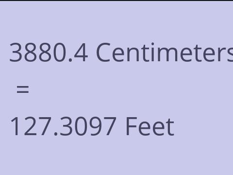 3880.4 CM TO FEET