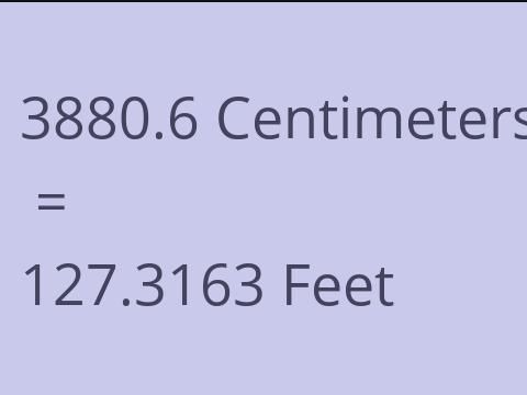 3880.6 CM TO FEET