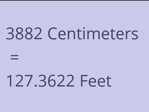 3882 CM TO FEET