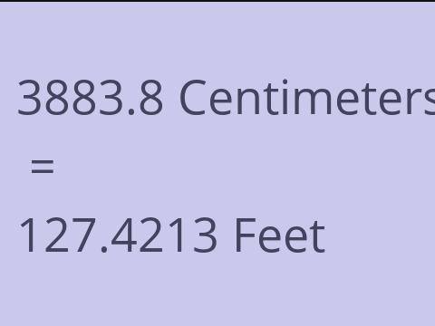 3883.8 CM TO FEET