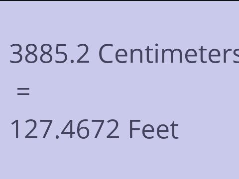 3885.2 CM TO FEET
