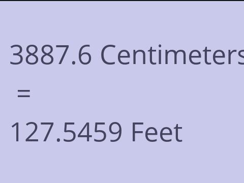3887.6 CM TO FEET