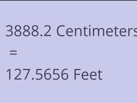 3888.2 CM TO FEET