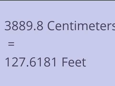 3889.8 CM TO FEET