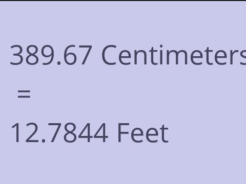 389.67 CM TO FEET