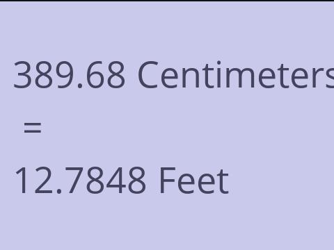 389.68 CM TO FEET