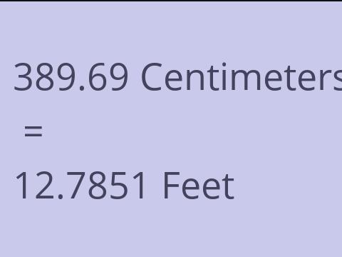 389.69 CM TO FEET