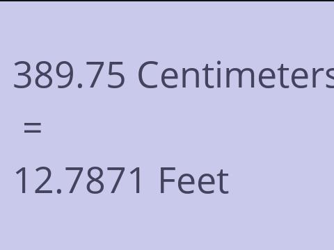 389.75 CM TO FEET