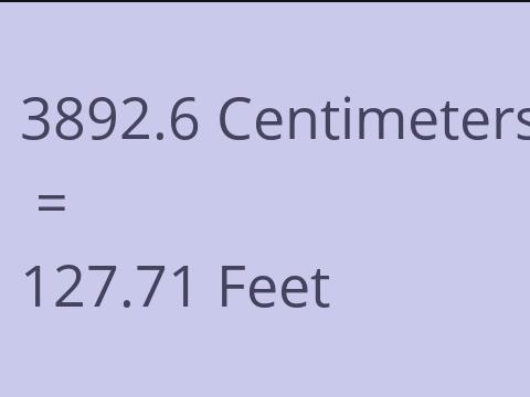 3892.6 CM TO FEET