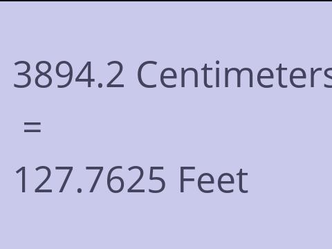 3894.2 CM TO FEET