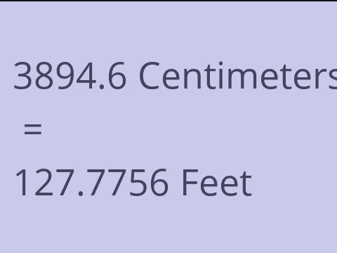 3894.6 CM TO FEET