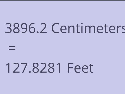 3896.2 CM TO FEET