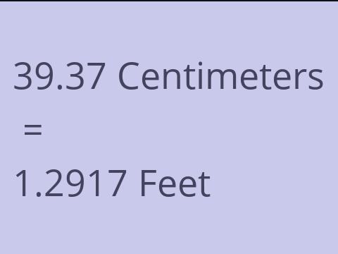 39.37 CM TO FEET