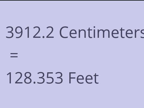 3912.2 CM TO FEET