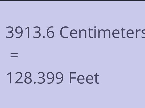 3913.6 CM TO FEET