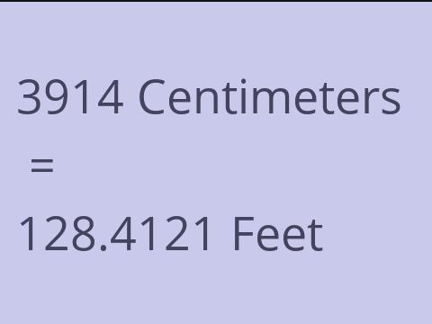 3914 CM TO FEET