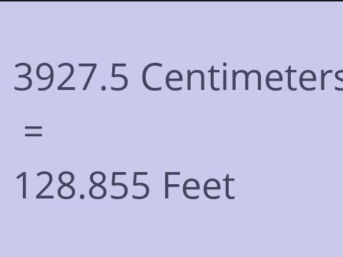 3927.5 CM TO FEET